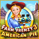 Farm Frenzy 3: American Pie Farm Frenzy 3: American Pie