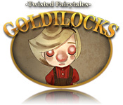 Goldilocks – Twisted Fairytale