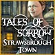 Tales of Sorrow: Strawsbrough Town