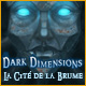 Dark Dimensions: La Cité de la Brume