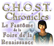 G.H.O.S.T. Chronicles: Le Fantôme de la Foire de la Renaissance