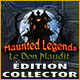 Haunted Legends: Le Don Maudit Édition Collector