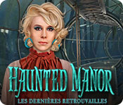 Haunted Manor: Les Dernières Retrouvailles