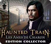 Haunted Train: Les Ames de Charon Edition Collector