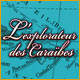 Jouez maintenant L'Explorateur des Caraïbes