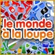 Le Mondeà la Loupe