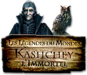 Les Légendes du Monde: Kashchey l'Immortel