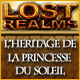 Lost Realms: L'H&eacute;ritage de la Princesse du Soleil