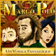 Acheter Marco Polo: Un Voyage Fantastique