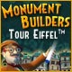 Monument Builders: Tour Eiffel
