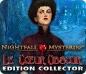 Nightfall Mysteries: Le Cœur Obscur Edition Collector