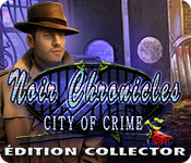 Noir Chronicles: City of Crime Édition Collector