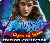 Reflections of Life: L'Appel des Ancêtres Édition Collector