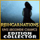 Reincarnations: Une Seconde Chance Edition Collector