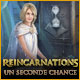 Jouez maintenant Reincarnations: Une Seconde Chance