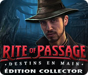 Rite of Passage: Destins en Main Édition Collector