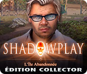 Shadowplay: L’île Abandonnée Édition Collector