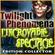 Twilight Phenomena LIncroyable Spectacle Edition Collector Twilight Phenomena LIncroyable Spectacle Edition Collector