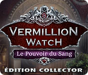 Vermillion Watch: Le Pouvoir du Sang Édition Collector