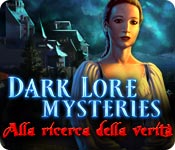 Acquista on-line giochi per PC, scaricare : Dark Lore Mysteries: Alla ricerca della verità