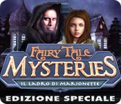 Acquista on-line giochi per PC, scaricare : Fairy Tale Mysteries: Il ladro di marionette Edizione Speciale