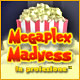 Megaplex Madness: In proiezione