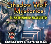Acquista on-line giochi per PC, scaricare : Shadow Wolf Mysteries: Il matrimonio maledetto Edizione Speciale