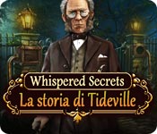 Acquista on-line giochi per PC, scaricare : Whispered Secrets: La storia di Tideville