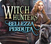 Acquista on-line giochi per PC, scaricare : Witch Hunters: Bellezza perduta
