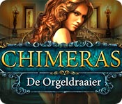 Spelletjes downloaden voor pc : Chimeras: De Orgeldraaier
