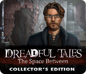Spelletjes downloaden voor pc : Dreadful Tales: The Space Between Collector's Edition