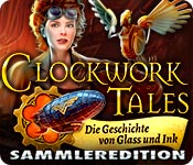 Clockwork Tales: Die Geschichte von Glass und Ink Sammleredition
