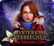 Mysteriöse Verbrechen: Die blutrote Lilie