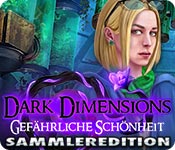 Dark Dimensions: Gefährliche Schönheit Sammleredition