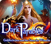 Dark Parables: Goldlöckchen und der Stern der Wünsche