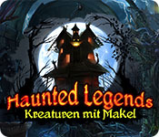 Haunted Legends: Kreaturen mit Makel