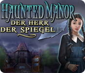 Haunted Manor: Der Herr der Spiegel