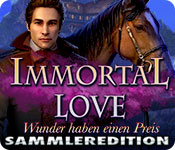 Immortal Love: Wunder haben einen Preis Sammleredition