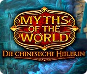 Myths of the World: Die chinesische Heilerin