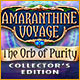 Amaranthine Voyage: The Orb of Purity Collector's Edition