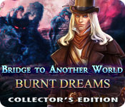 Bridge to Another World: Burnt Dreams Collector's Edition for Mac Game