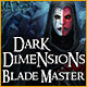 Dark Dimensions: Blade Master