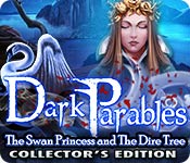 Dark Parables: The Swan Princess and The Dire Tree Collector's Edition for Mac Game