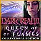Dark Realm: Queen of Flames Collector's Edition