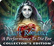 Dark Romance: A Performance to Die For Collector's Edition for Mac Game