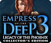 Empress of the Deep 3: Legacy of the Phoenix Collector's Edition for Mac Game