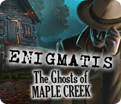 Enigmatis: The Ghosts of Maple Creek for Mac Game