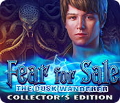 Fear for Sale: The Dusk Wanderer Collector's Edition for Mac Game