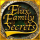 Flux Family Secrets - The Ripple Effect