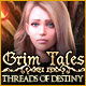 Grim Tales: Threads of Destiny